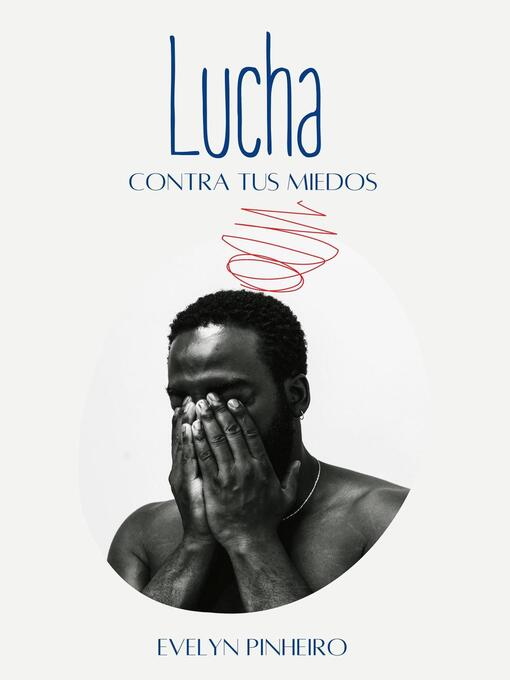 Title details for Lucha contra tus miedos by Evelyn Pinheiro - Available